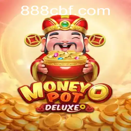 Conheça o Fascinante Jogo MoneyPotDELUXE Disponível em 88CBF.COM